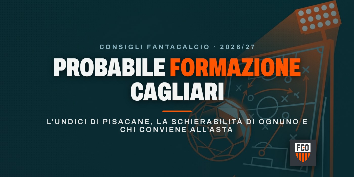 Probabile formazione Cagliari 2026/27: titolari, schierabilità e chi comprare