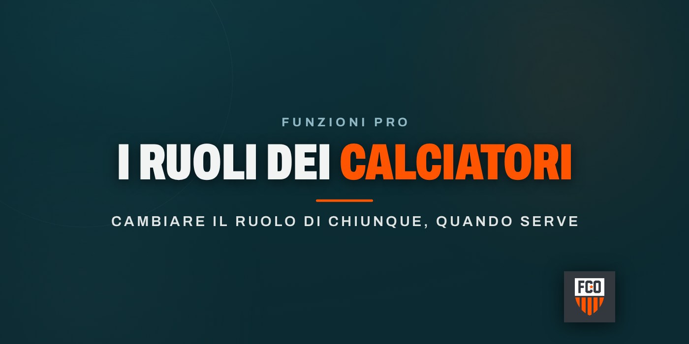 I ruoli dei calciatori: cambiarli quando il listone non basta