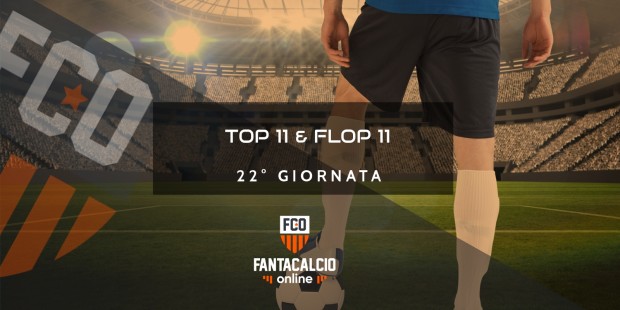 Top e Flop 22 Giornata