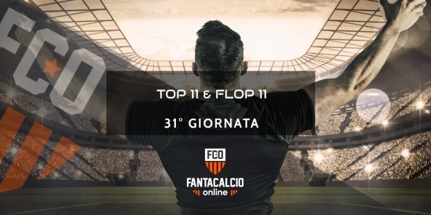 Top Flop 31 Giornata