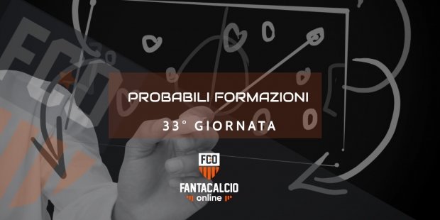 Probabili Formazioni 33 Giornata