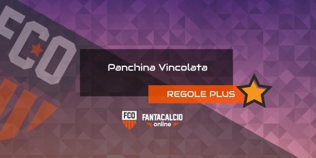 Panchina Vincolata con Ruoli Fissi