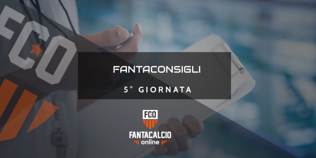 Fantaconsigli 5° giornata Serie A