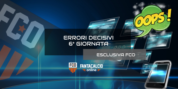 Errori decisivi 6° giornata