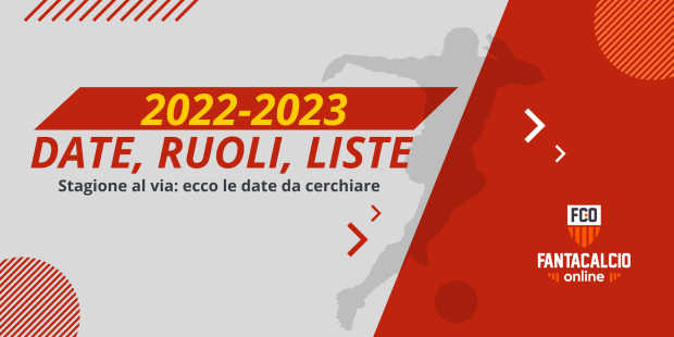 Date e Ruoli ufficiali Fantacalcio 2022 2023